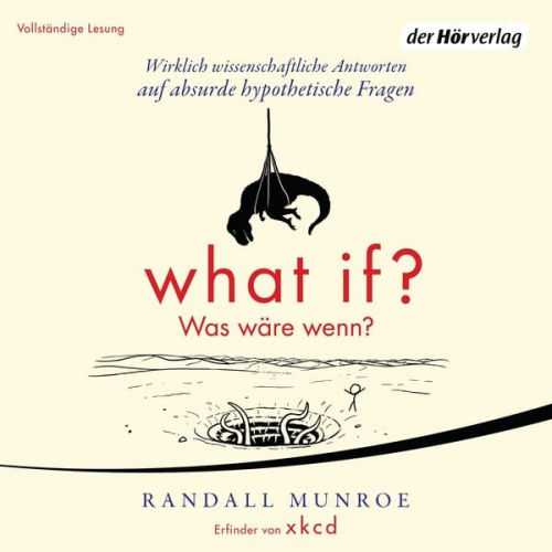 Randall Munroe - What if? Was wäre wenn?