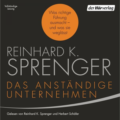 Reinhard K. Sprenger - Das anständige Unternehmen