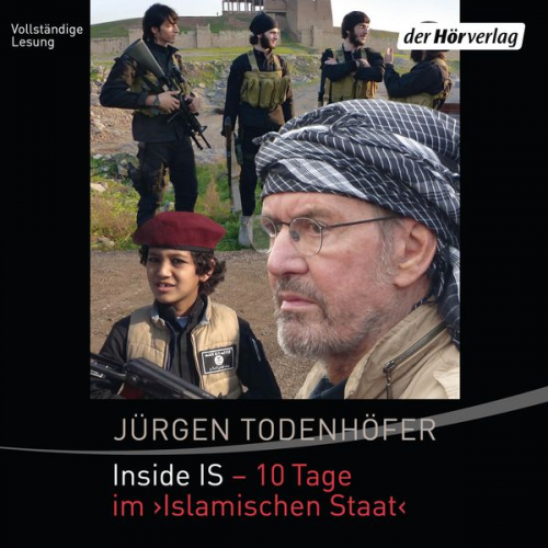 Jürgen Todenhöfer - Inside IS - 10 Tage im 'Islamischen Staat