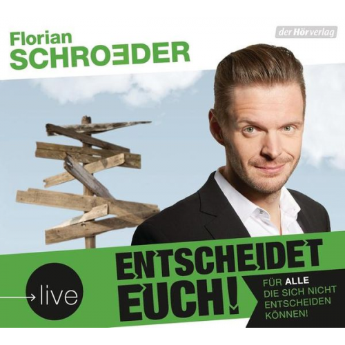 Florian Schroeder - Entscheidet euch!