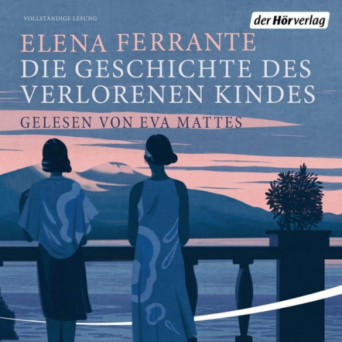 Elena Ferrante - Die Geschichte des verlorenen Kindes