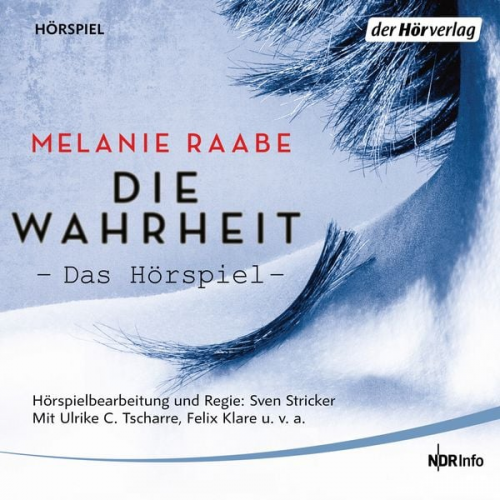 Melanie Raabe - Die Wahrheit. das Hörspiel