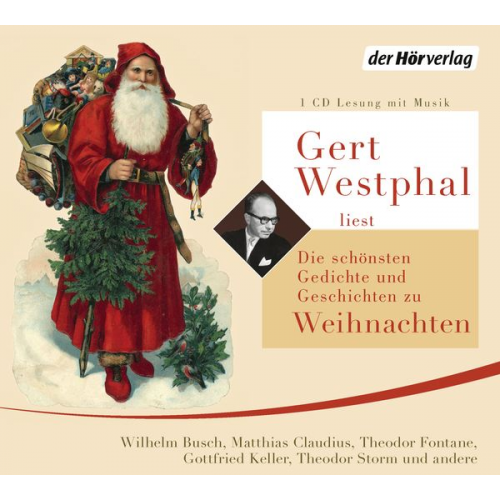 Wilhelm Busch Matthias Claudius Theodor Fontane Gottfried Keller Theodor Storm - Gert Westphal liest: Die schönsten Gedichte und Geschichten zu Weihnachten