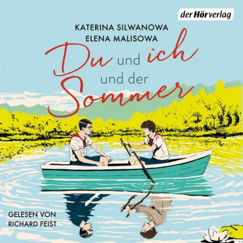 Elena Malisowa Katerina Silwanowa - Du und ich und der Sommer