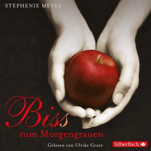 Stephenie Meyer - Biss zum Morgengrauen / Twilight Bd.1