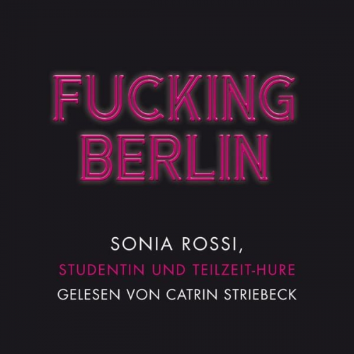 Sonia Rossi - Fucking Berlin