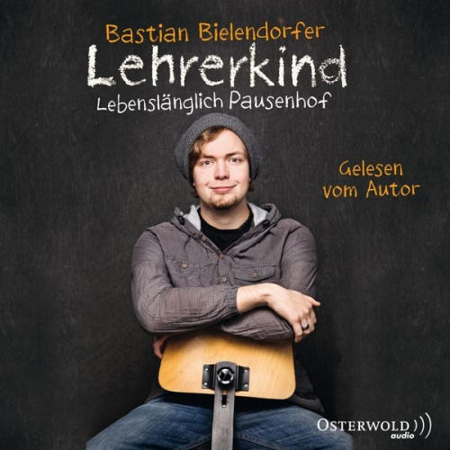 Bastian Bielendorfer - Lehrerkind