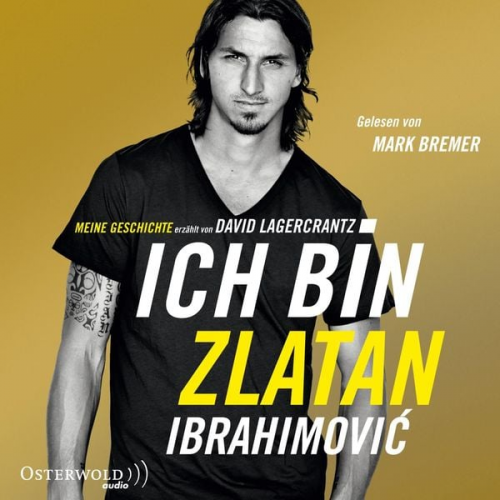 Zlatan Ibrahimovic David Lagercrantz - Ich bin Zlatan