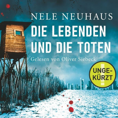 Nele Neuhaus - Die Lebenden und die Toten / Oliver von Bodenstein Bd.7