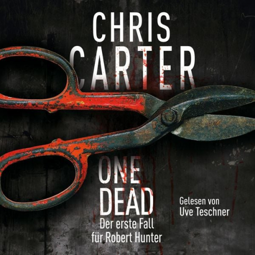 Chris Carter - One Dead (Ein Hunter-und-Garcia-Thriller)