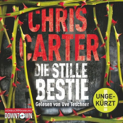 Chris Carter - Die stille Bestie (Ein Hunter-und-Garcia-Thriller 6)