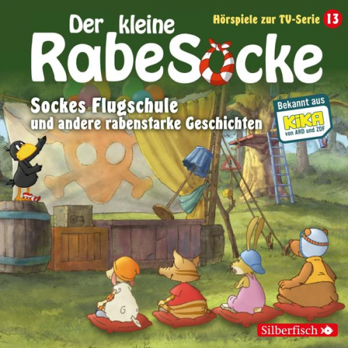 Jan Strathmann Katja Grübel - Sockes Flugschule, Die Waldhochzeit, Der Riesenschreck (Der kleine Rabe Socke - Hörspiele zur TV Serie 13)