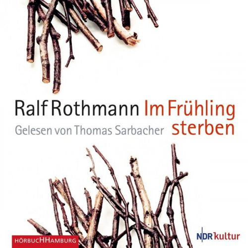 Ralf Rothmann - Im Frühling sterben