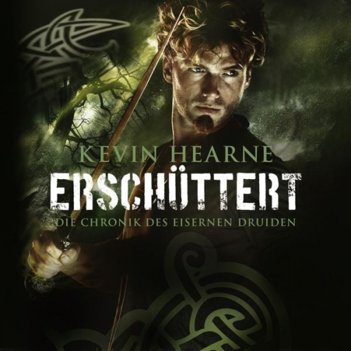 Kevin Hearne - Erschüttert (Die Chronik des Eisernen Druiden 7)