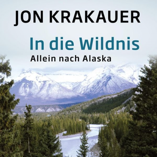 Jon Krakauer - In die Wildnis