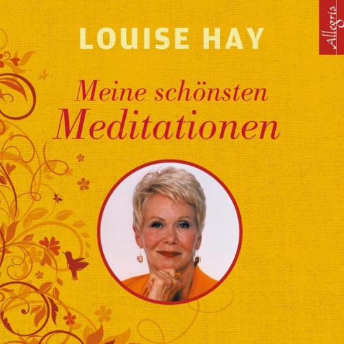 Louise Hay - Meine schönsten Meditationen