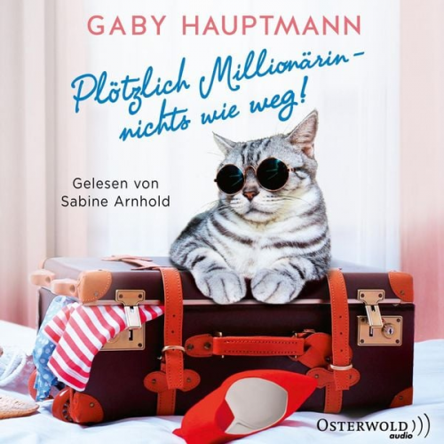 Gaby Hauptmann - Plötzlich Millionärin – nichts wie weg!