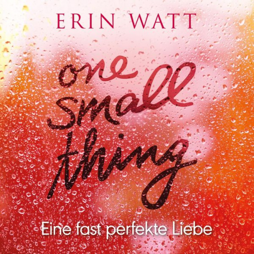 Erin Watt - One Small Thing – Eine fast perfekte Liebe