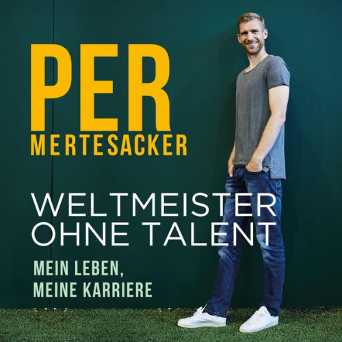 Per Mertesacker - Weltmeister ohne Talent