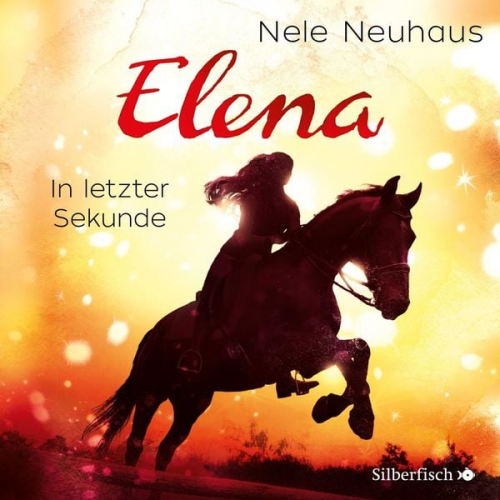 Nele Neuhaus - Elena – Ein Leben für Pferde 7: In letzter Sekunde