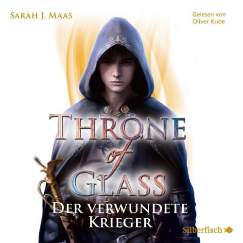 Sarah J. Maas - Throne of Glass 6: Der verwundete Krieger