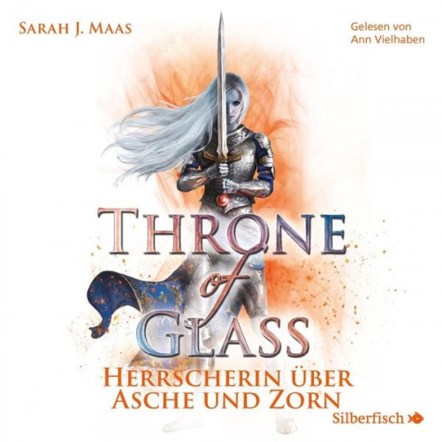 Sarah J. Maas - Throne of Glass 7: Herrscherin über Asche und Zorn