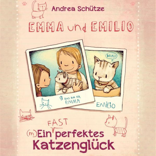 Andrea Schütze - Emma und Emilio – Ein (fast) perfektes Katzenglück