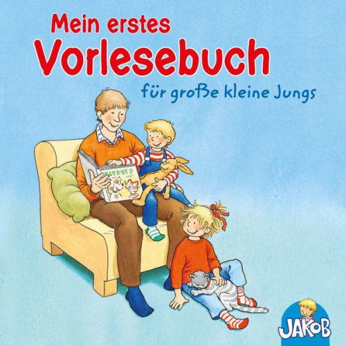 Sandra Grimm Julia Hofmann Ilona Einwohlt Nele Banser - Mein erstes Vorlesebuch für große kleine Jungs (Jakob, der kleine Bruder von Conni)