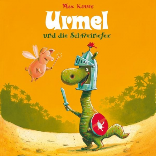 Max Kruse - Urmel: Urmel und die Schweinefee