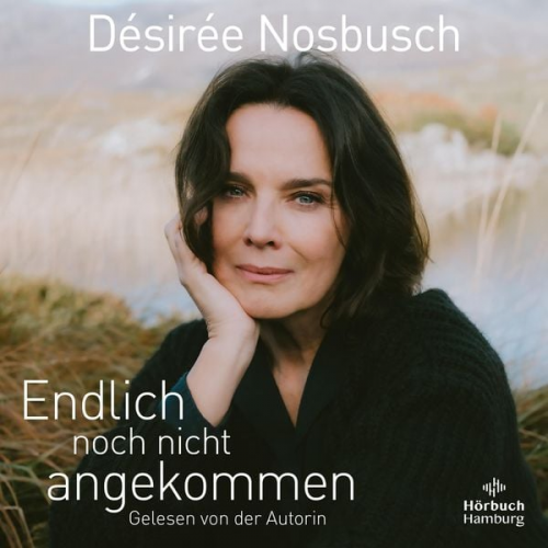 Désirée Nosbusch - Endlich noch nicht angekommen