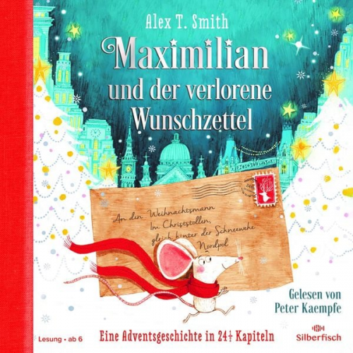 Alex T. Smith - Maximilian und der verlorene Wunschzettel (Maximilian 1)