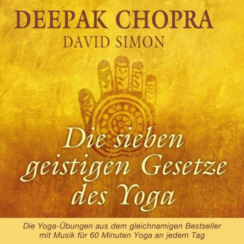 Deepak Chopra - Die sieben geistigen Gesetze des Yoga