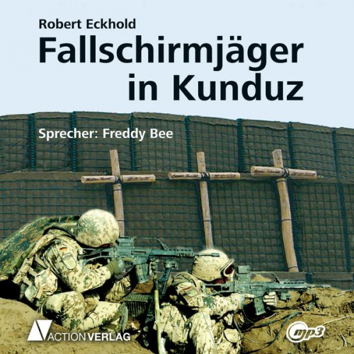 Robert Eckhold - Fallschirmjäger in Kunduz