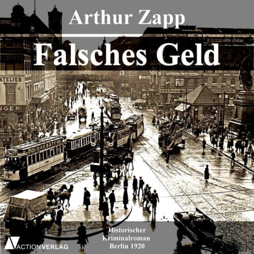 Arthur Zapp - Falsches Geld