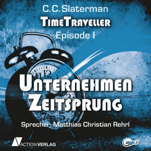 C. C. Slaterman - Timetraveller - Folge 01