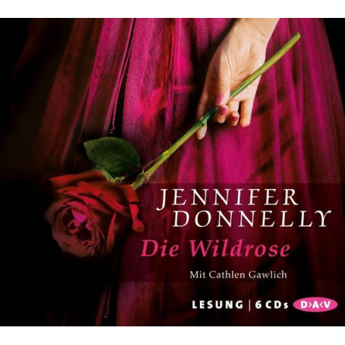 Jennifer Donnelly - Die Wildrose