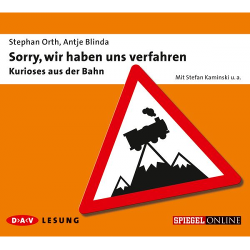 Stephan Orth Antje Blinda - Sorry, wir haben uns verfahren – Kurioses aus der Bahn