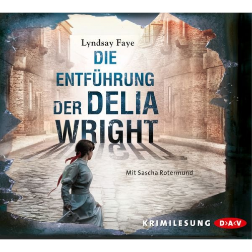 Lyndsay Faye - Die Entführung der Delia Wright