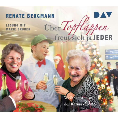 Renate Bergmann - Über Topflappen freut sich ja jeder. Weihnachten mit der Online-Omi