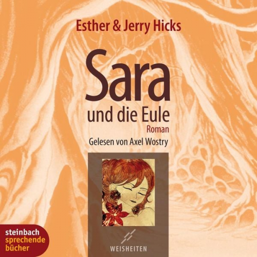 Esther Hicks Jerry Hicks - Sara und die Eule (Gekürzt)