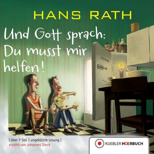 Hans Rath - Und Gott sprach: Du musst mir helfen!