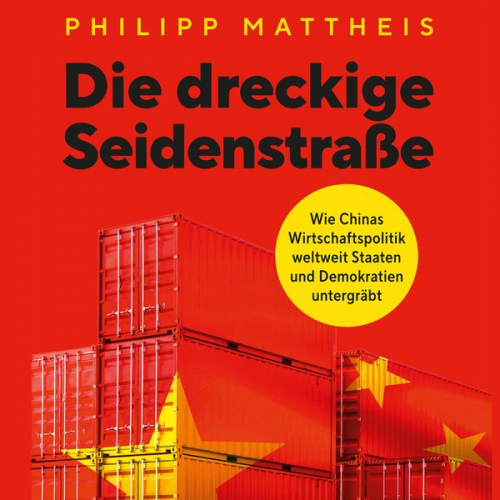 Philipp Mattheis - Die dreckige Seidenstraße