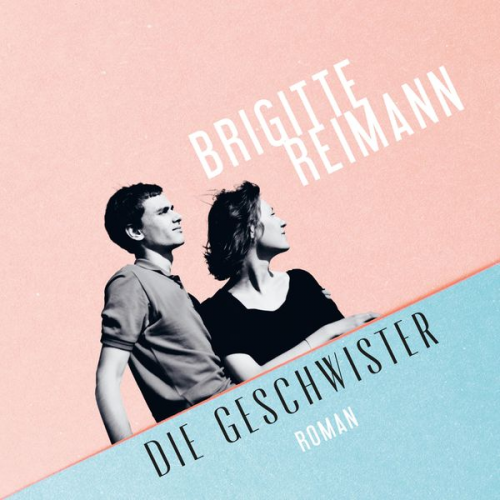 Brigitte Reimann - Die Geschwister