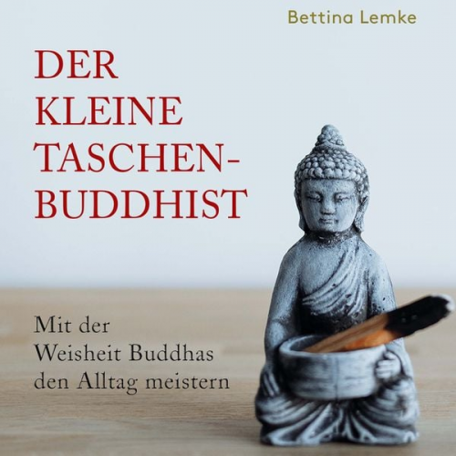 Bettina Lemke - Der kleine Taschenbuddhist