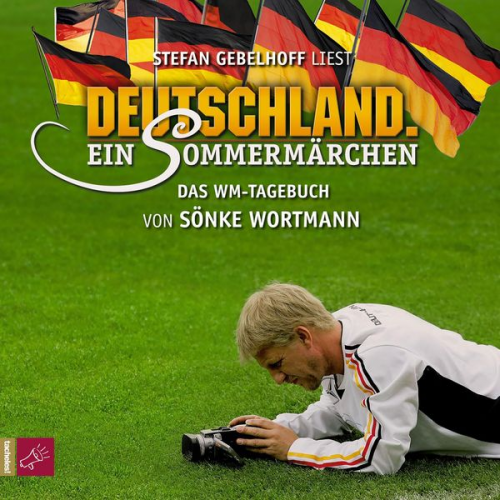 Sönke Wortmann - Deutschland. Ein Sommermärchen