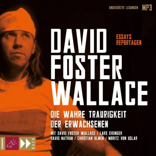 David Foster Wallace - Die wahre Traurigkeit der Erwachsenen