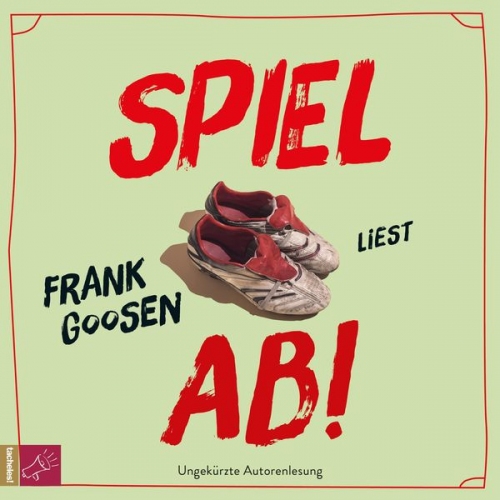 Frank Goosen - Spiel ab!