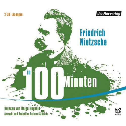 Friedrich Nietzsche - Nietzsche in 100 Minuten