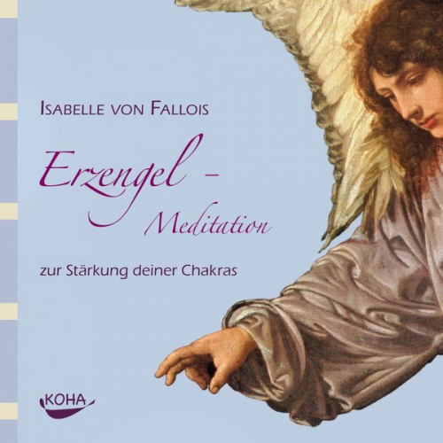 Isabelle Fallois - Erzengel-Meditation zur Stärkung deiner Chakras