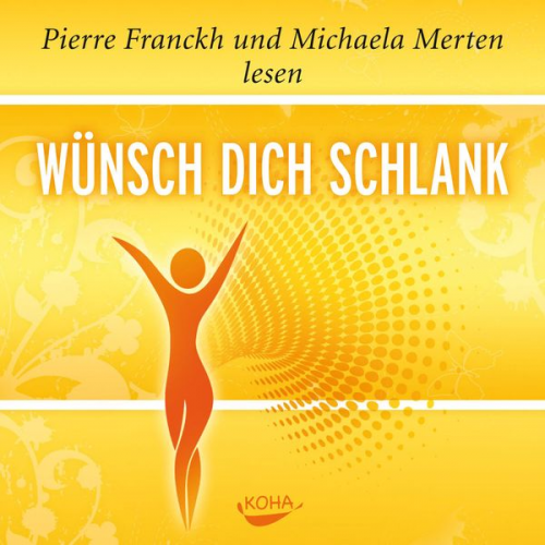 Pierre Franckh - Wünsch dich schlank – Hörbuch